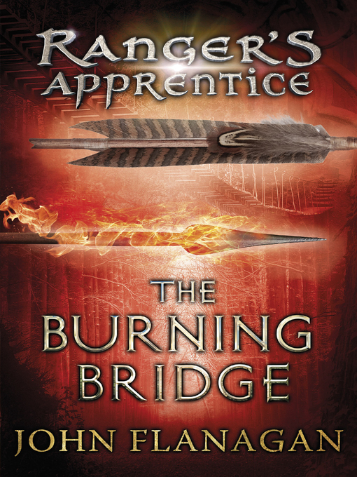 The Burning Bridge Ranger's Apprentice Series, Book 2